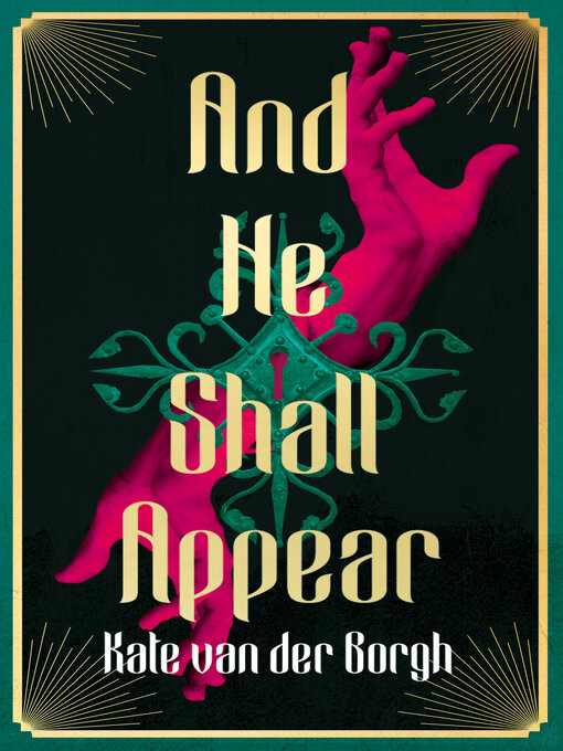 Title details for And He Shall Appear by Kate van der Borgh - Wait list